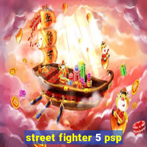 street fighter 5 psp